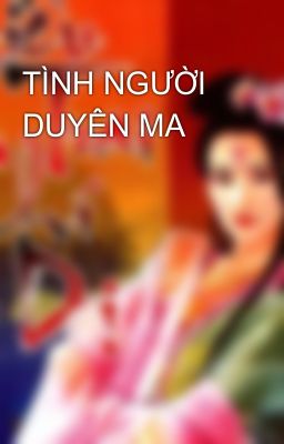 TÌNH NGƯỜI DUYÊN MA