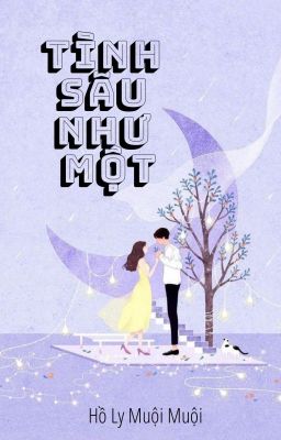 Tình Sâu Như Một