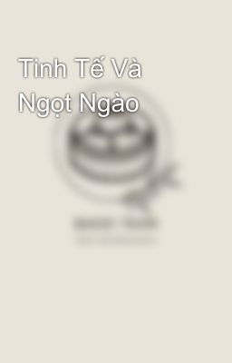 Tinh Tế Và Ngọt Ngào