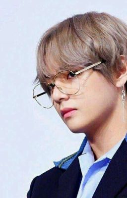 TÌNH YÊU ĐẦU CỦA EM LÀ ANH, TAEHYUNG{ V BTS } [Taehyung Và Bạn]