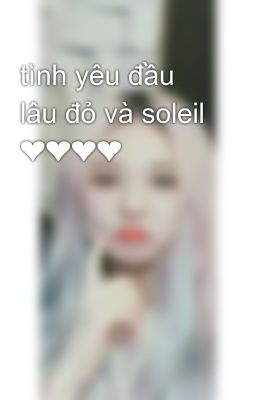 tình yêu đầu lâu đỏ và soleil ❤❤❤❤