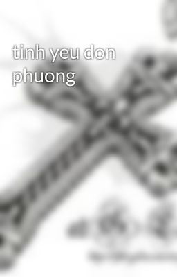 tinh yeu don phuong