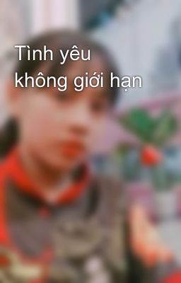 Tình yêu không giới hạn