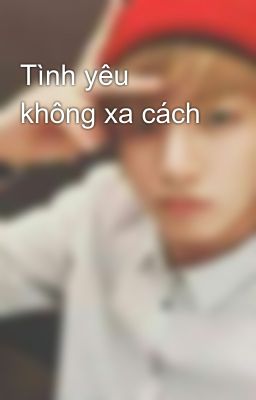 Tình yêu không xa cách