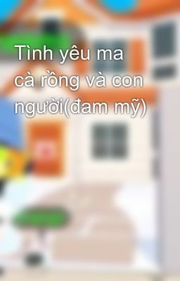 Tình yêu ma cà rồng và con người(đam mỹ)