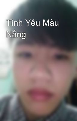 Tình Yêu Màu Nắng