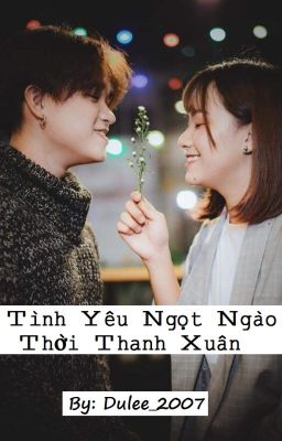 TÌNH YÊU NGỌT NGÀO THỜI THANH XUÂN