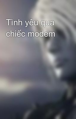 Tình yêu qua chiếc modem