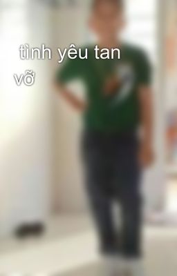  tình yêu tan vỡ