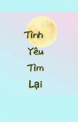 Tình Yêu Tìm Lại