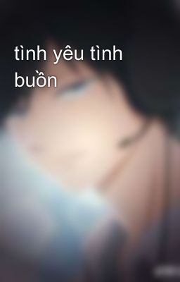 tình yêu tình buồn