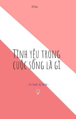 Tình Yêu Trong Cuộc Sống Là Gì ?