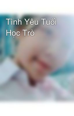 Tình Yêu Tuổi Học Trò