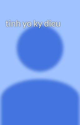 tinh yo ky dieu