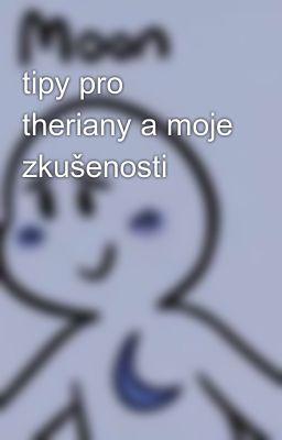 tipy pro theriany a moje zkušenosti 