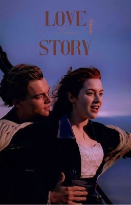 ( Titanic ) ● Love Story ●