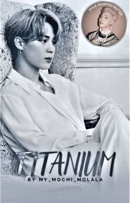 Titanium || Park Jimin FF ||