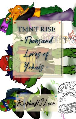 TMNT 2018 RISE - Thousand Loves of Yokais - RxL