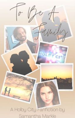 To Be A Family: A Holby City Fan Fiction (Complete)  (Kian & OC  #2)