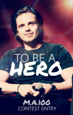 To Be A Hero|Bucky Barnes