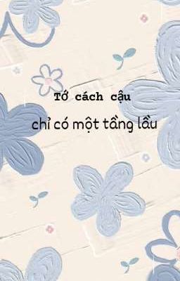 Tớ cách cậu chỉ có một tầng lầu