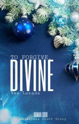 To Forgive, Divine | A Human Code Short Story