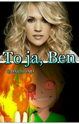 To Ja, Ben (Ben Drowned Love Story)