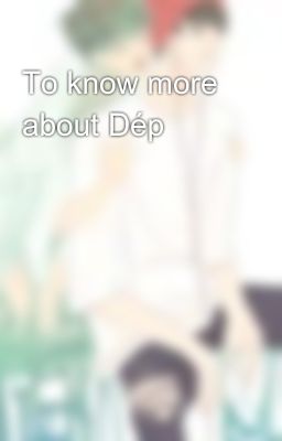 To know more about Dép