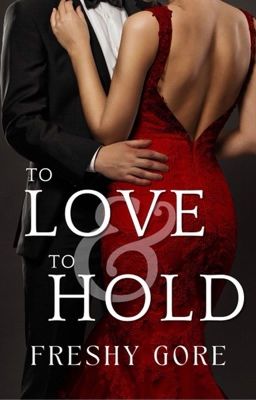 To Love & To Hold