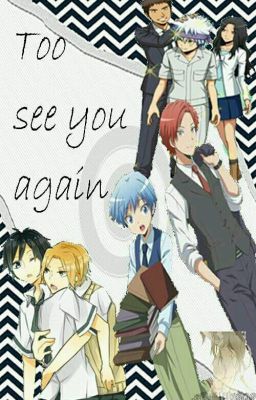 To see you again