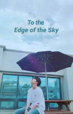 | to the edge of the sky | ksj 
