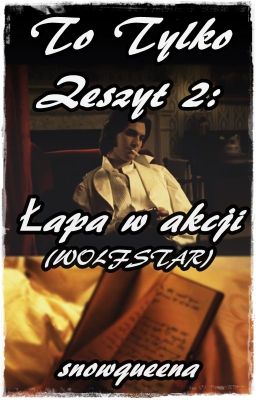 To Tylko Zeszyt 2: Łapa w akcji [WOLFSTAR]