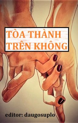 TÒA THÀNH TRÊN KHÔNG - Loan (峦) (tt)