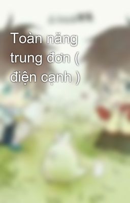 Toàn năng trung đơn ( điện cạnh )