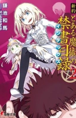 Toaru Majutsu no Index NT Volume 2 - Sự trở lại