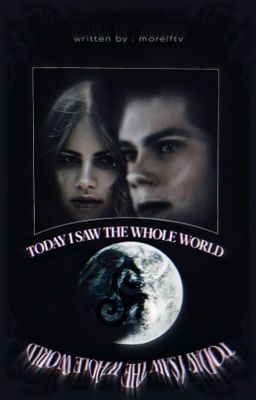 today i saw the whole world, teen wolf