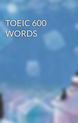 TOEIC 600 WORDS