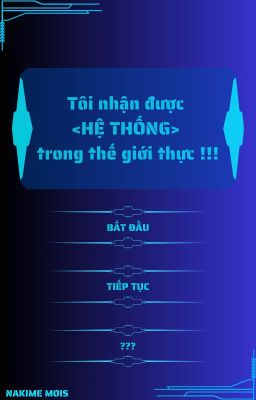 Tôi nhận được <HỆ THỐNG> ở thế giới thực !!!