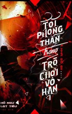 Tôi Phong Thần Trong Trò Chơi Vô Hạn