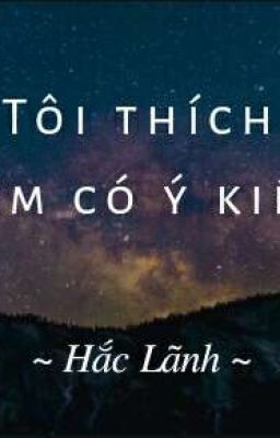 Tôi thích...em có ý kiến?