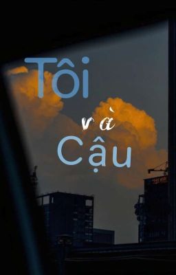 Tôi và Cậu