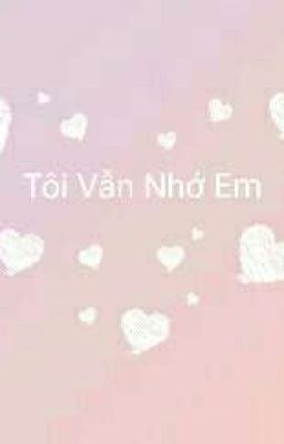 Tôi Vẫn Nhớ Em