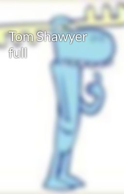 Tom Shawyer full