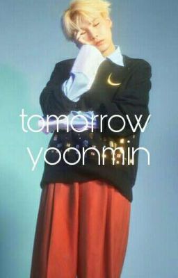 tomorrow yoonmin