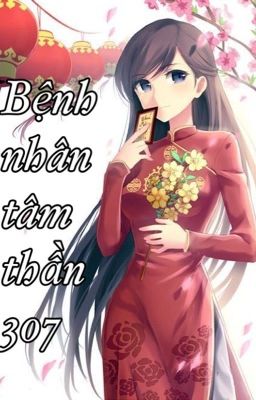 (tổng)bệnh nhân tâm thần 307