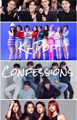 Tổng Hợp Confession Kpop