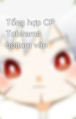 Tổng hợp CP Tobirama bottom văn