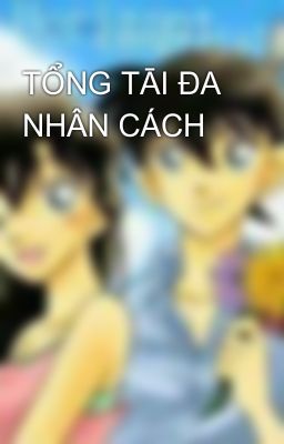 TỔNG TĀI ĐA NHÂN CÁCH 