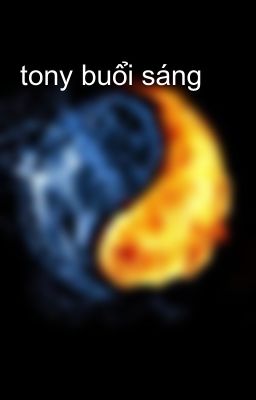 tony buổi sáng