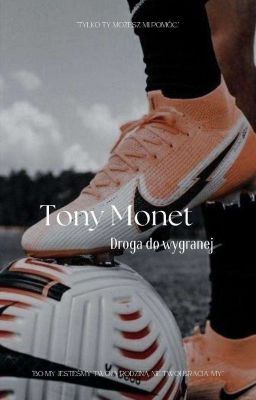 Tony Monet. Droga do wygranej (2)